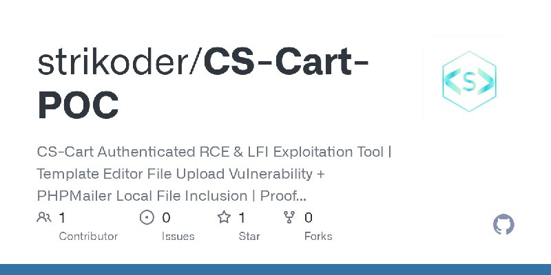 GitHub - strikoder/CS-Cart-POC: CS-Cart Authenticated RCE & LFI Exploitation Tool | Template Editor File Upload Vulnerability +…