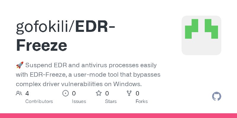GitHub - gofokili/EDR-Freeze: 🚀 Suspend EDR and antivirus processes easily with EDR-Freeze, a user-mode tool that bypasses complex…