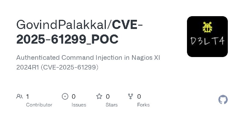GitHub - GovindPalakkal/CVE-2025-61299_POC: Authenticated  Command Injection in Nagios XI 2024R1 (CVE-2025-61299)